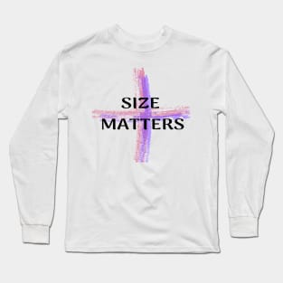 plus size matters Long Sleeve T-Shirt